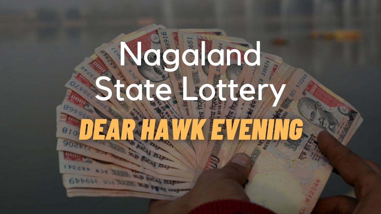 Nagaland State Lottery dear hawk evening latest result