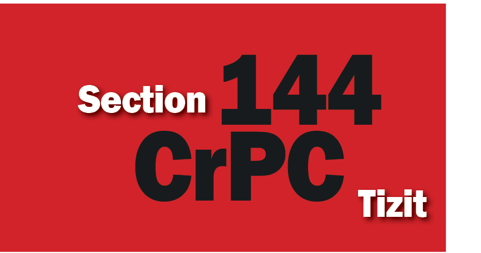 Section 144 of CrPC imposed in Nagaland’s Tizit